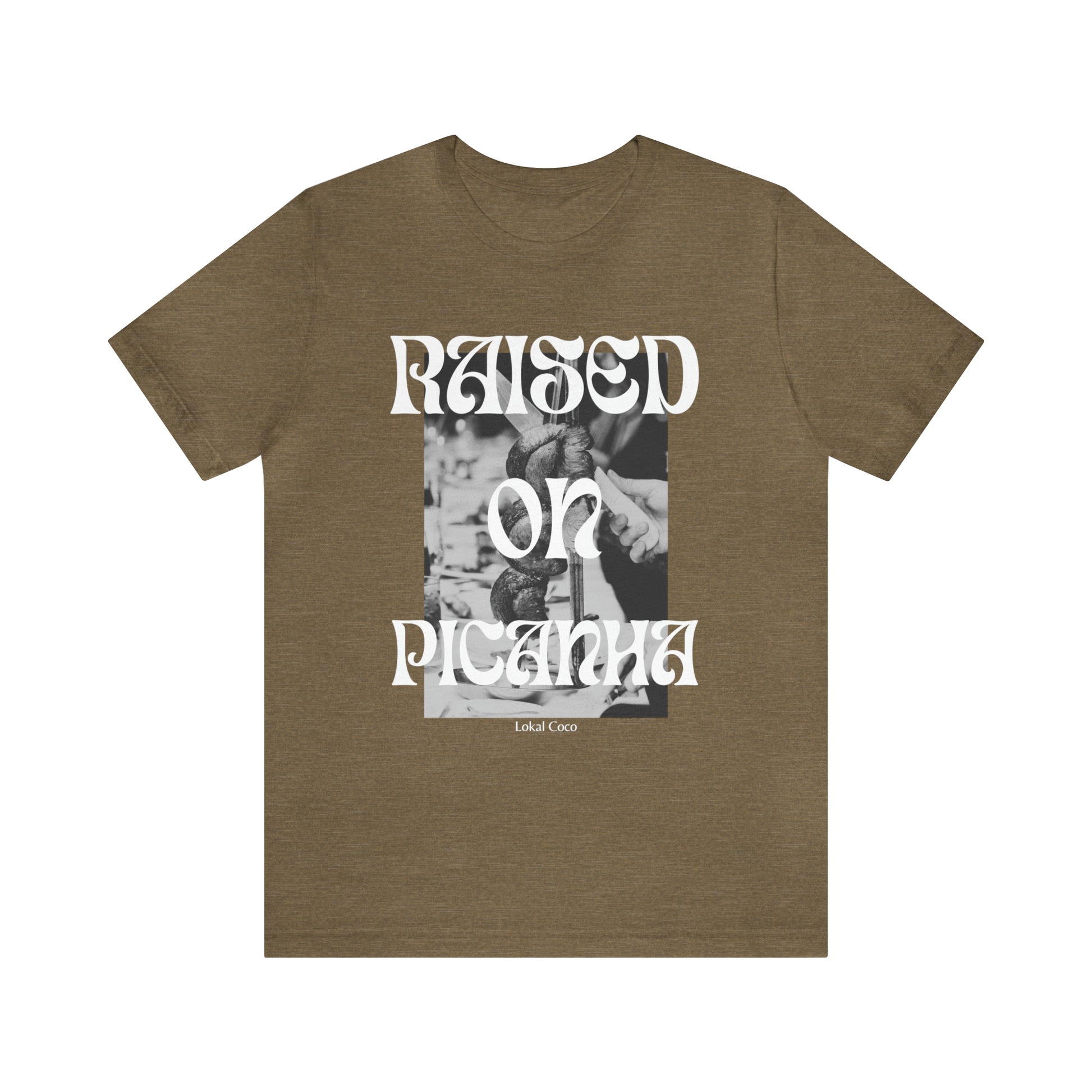 The front of the Raised on Picanha T-Shirt in heather olive