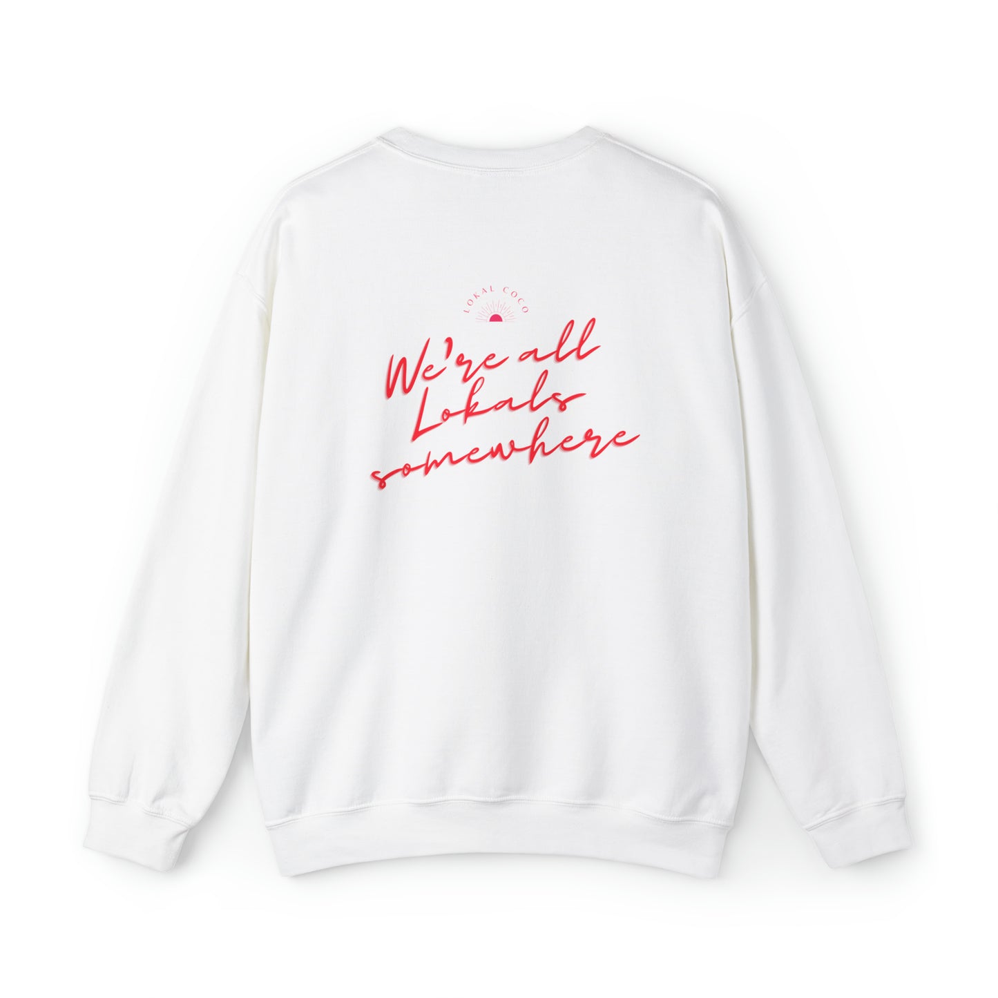 The back of Palm Tree Sweatshirt - We're All Lokals Somewhere Crewneck Graphic Sweatshirt in white