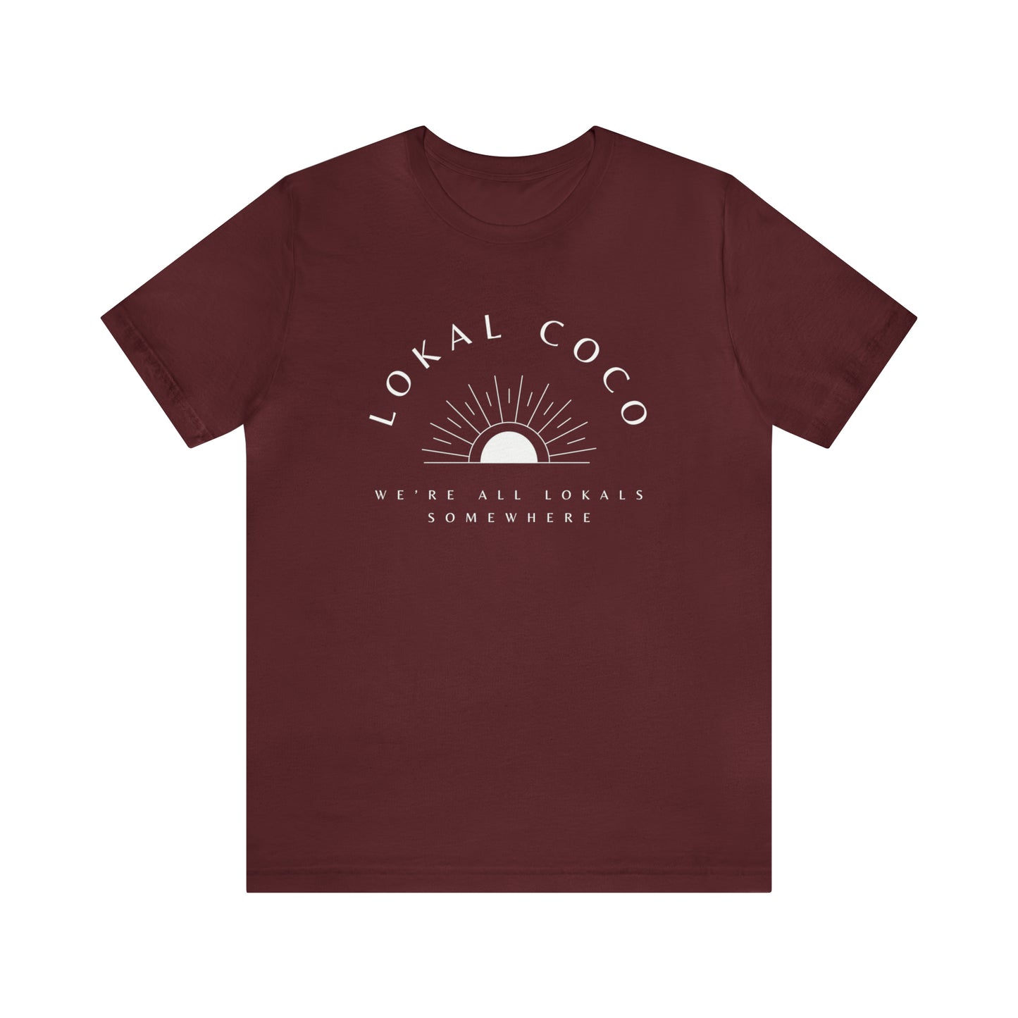 Lokal Coco We're all Lokals Somewhere Official Logo T-shirt in maroon