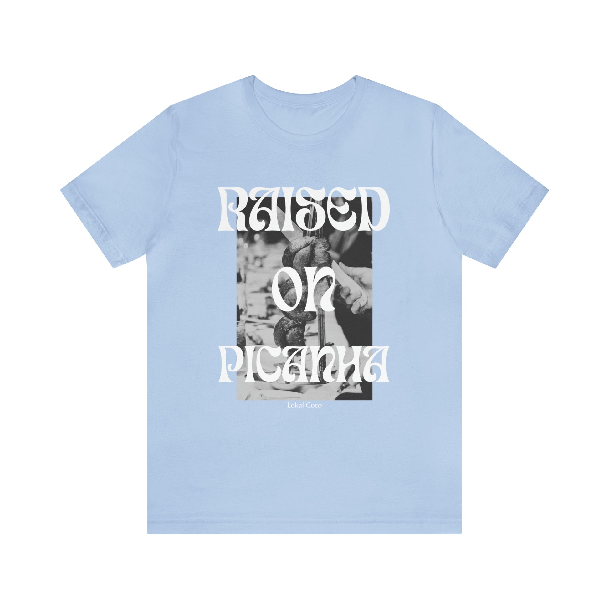 The front of the Raised on Picanha T-Shirt in baby blue