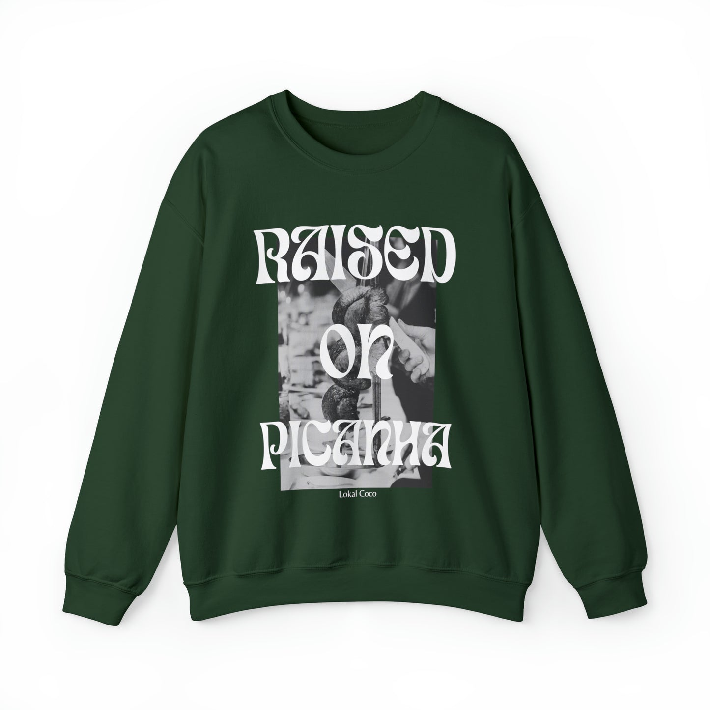 The front of the Raised on Picanha Crewneck Sweatshirt in forest green