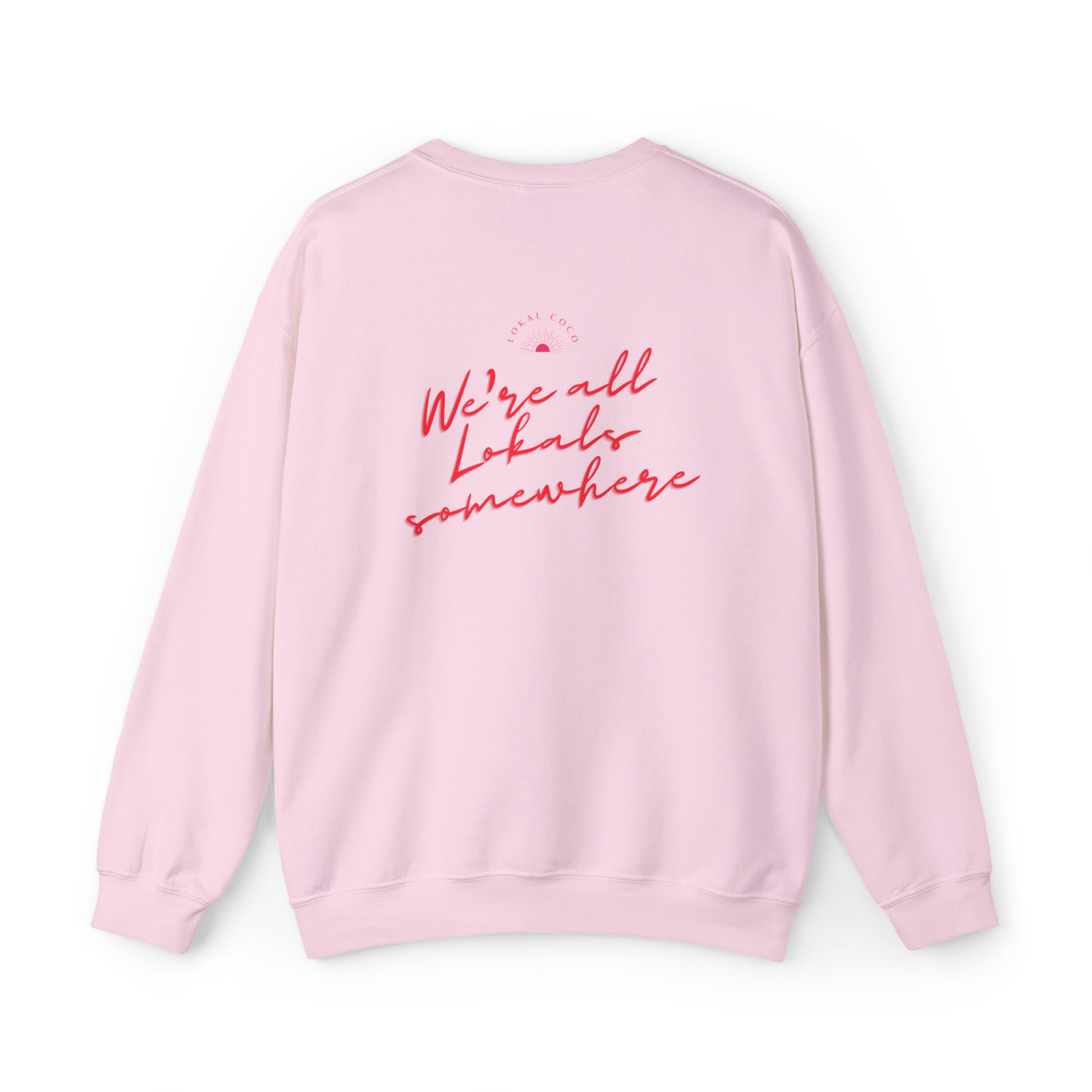 The back of Palm Tree Sweatshirt - We're All Lokals Somewhere Crewneck Graphic Sweatshirt in light pink